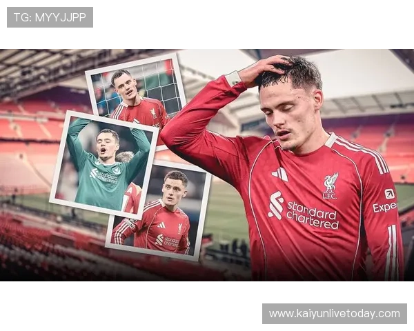 利物浦俱乐部宣布新赛季阵容调整 强势引援助力争夺英超冠军